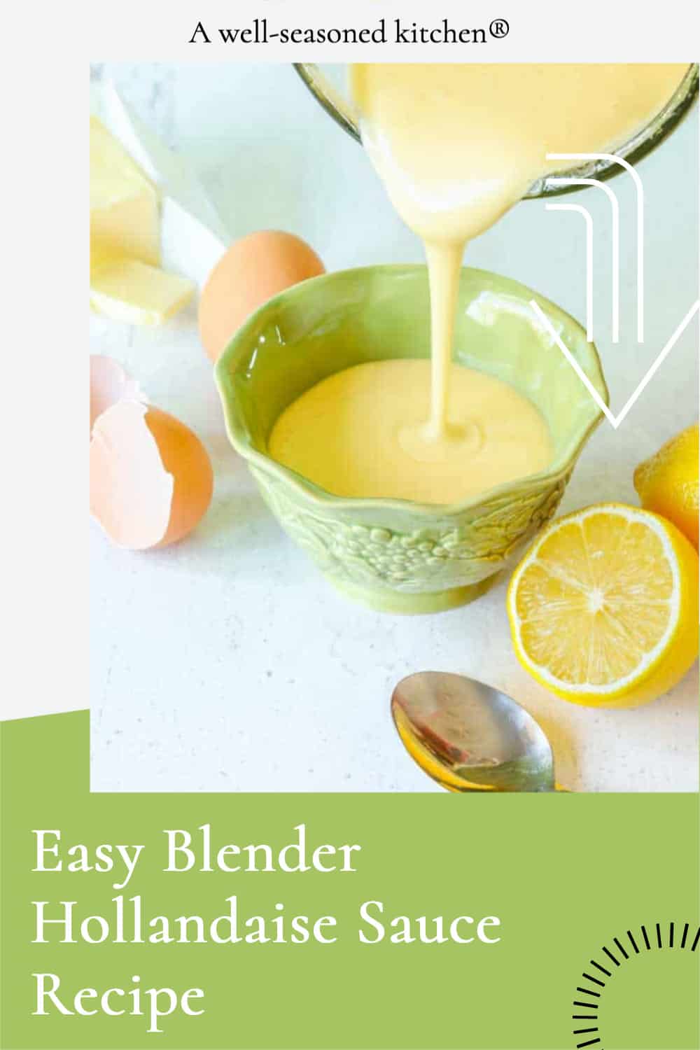 Blender Hollandaise Sauce Recipe A WellSeasoned Kitchen®