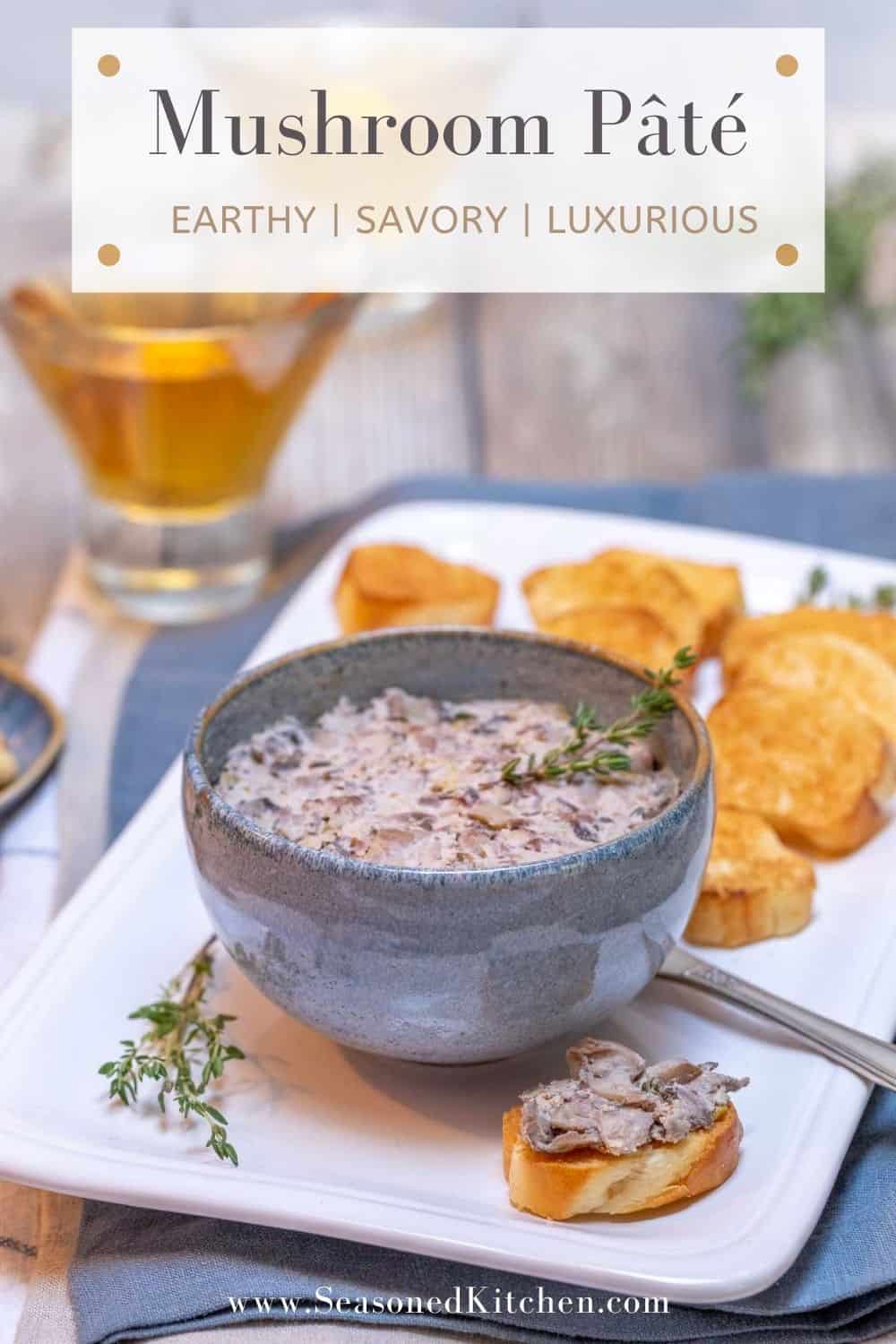 Make Ahead Mushroom Pate Recipe - A Well-Seasoned Kitchen®